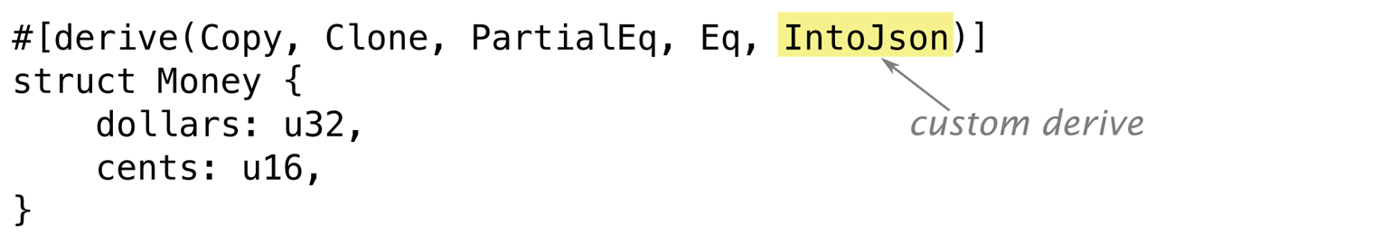 (Picture of a struct with a #[derive(IntoJson)] attibute.)